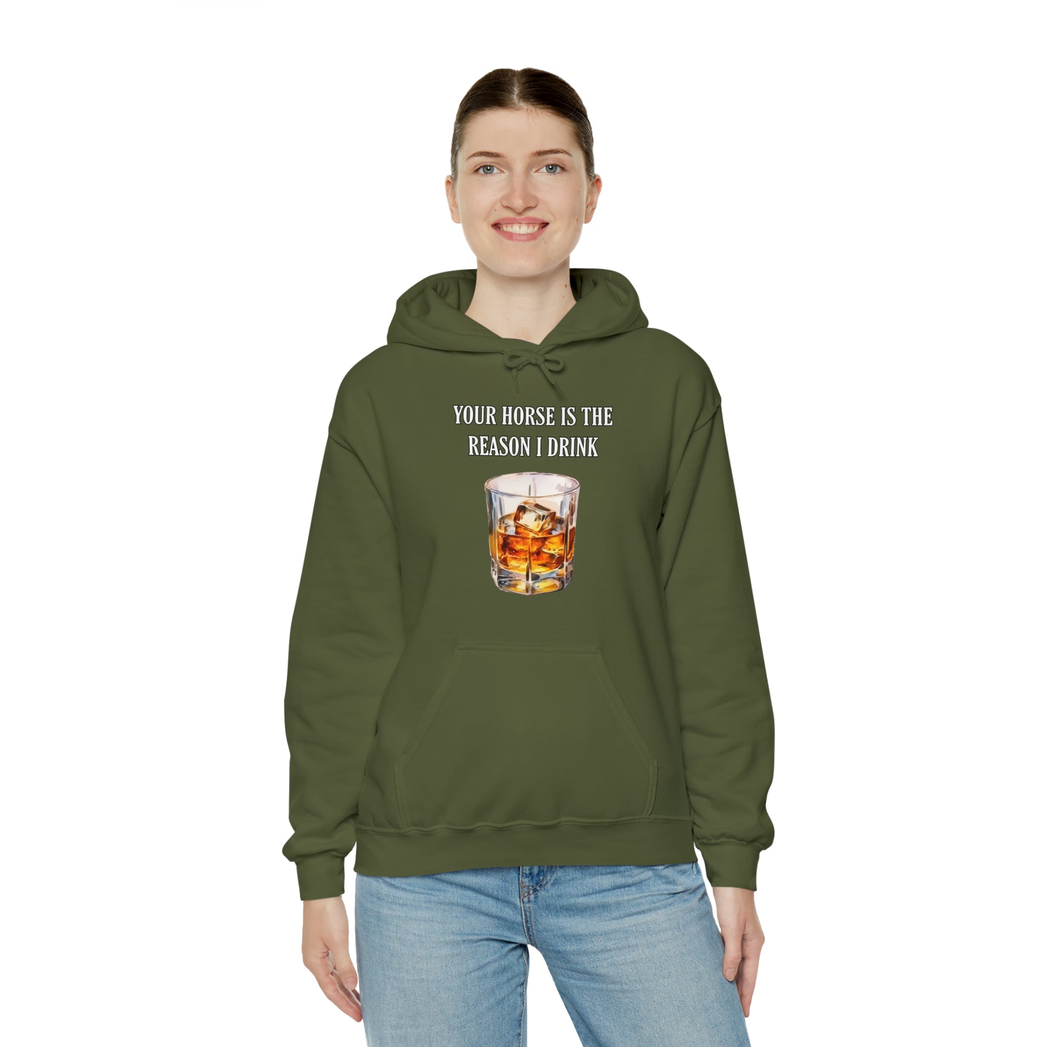 Whiskey Your horse is the reason I drink Hooded Sweatshirt
