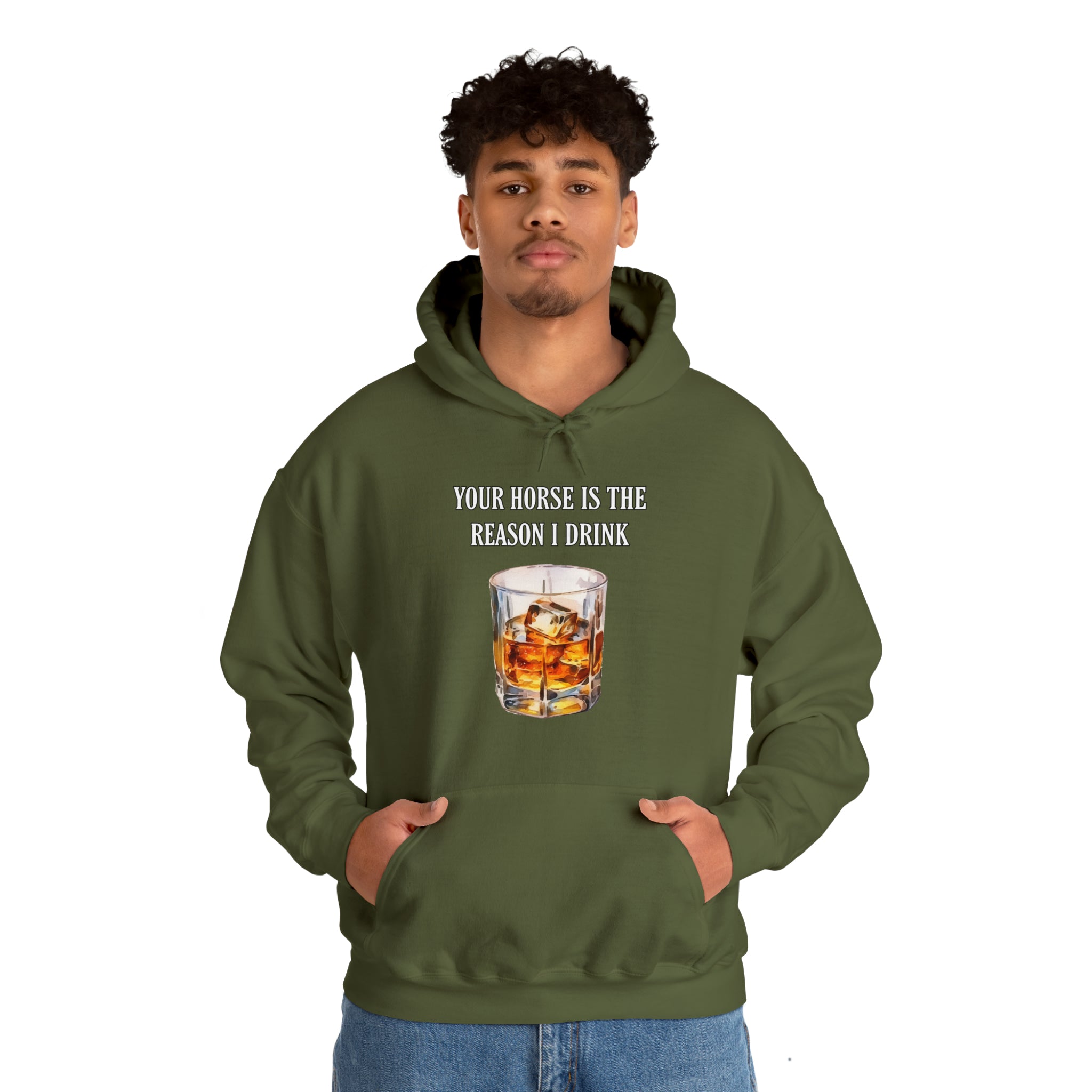 Whiskey Your horse is the reason I drink Hooded Sweatshirt